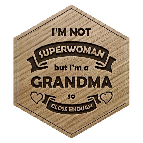 Oak Grandma Is Superwoman Engraved Wooden Tile